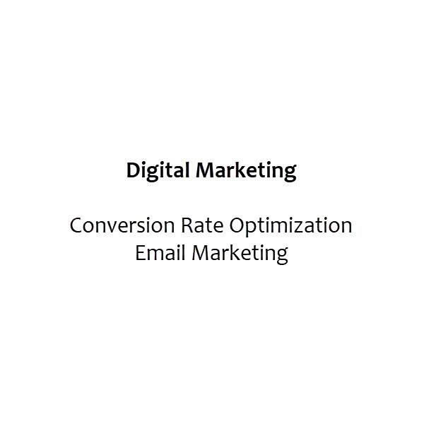 Digital Marketing, Conversion Rate Optimization, Email Marketing